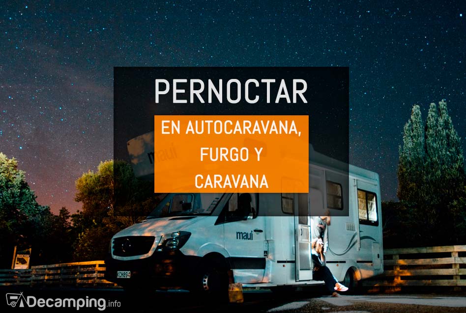 Pernoctar en autocaravana furgo y caravana DECAMPING.info